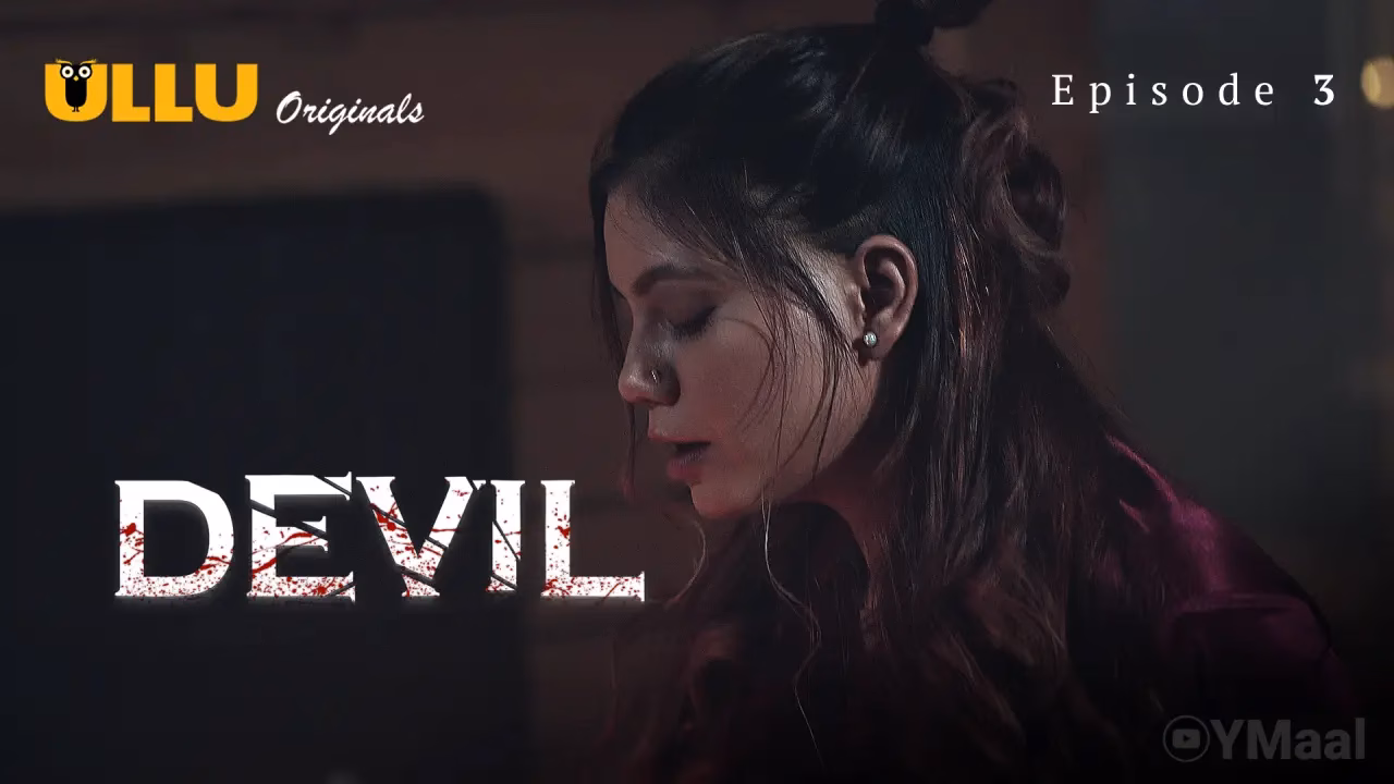 Devil Episode 3 Full HD Ullu Tamil