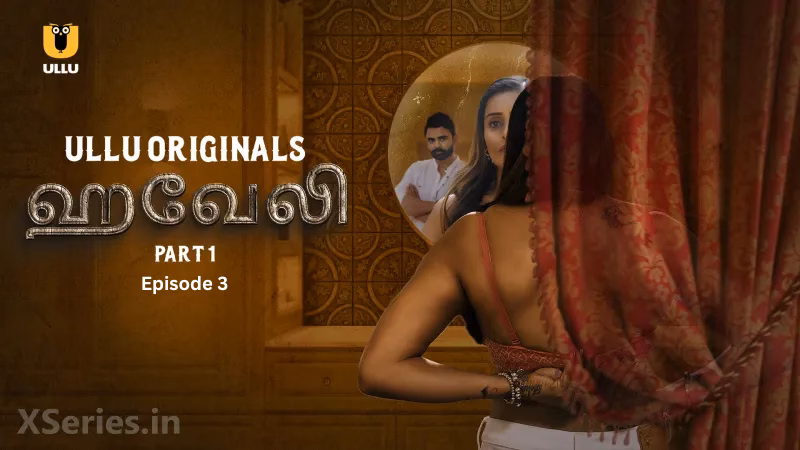 Haveli Episode 3 Full HD Ullu Tamil Sex Series