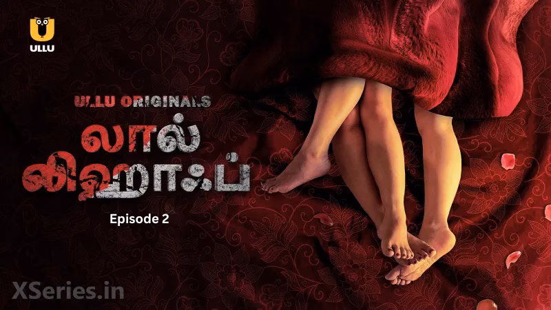 Laal Lihaaf Episode 2 Full HD Ullu Tamil Sex Series