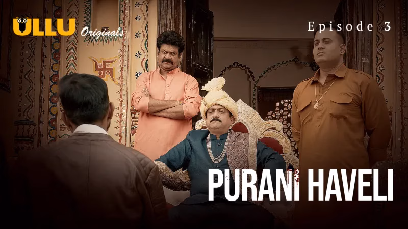 Purani Haveli Episode 3 Full HD Ullu Tamil Sex Series