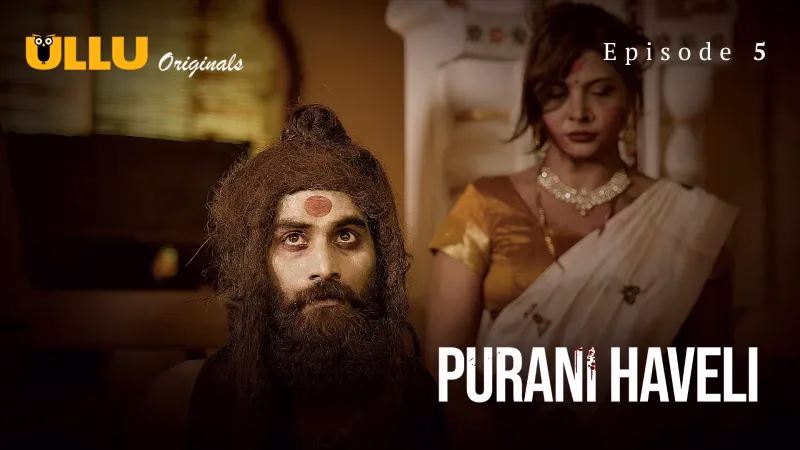 Purani Haveli Episode 5 Full HD Ullu Tamil Sex Series