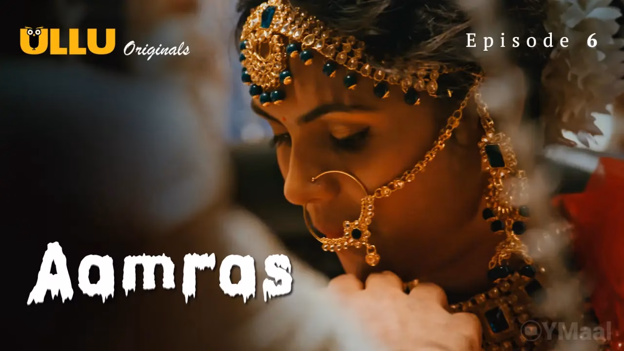 Aamras Episode 6 Full HD Ullu Tamil Sex Series